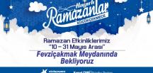 KÜÇÜKÇEKMECE’DE KEYİFLİ RAMAZAN AKŞAMLARI BAŞLIYOR…