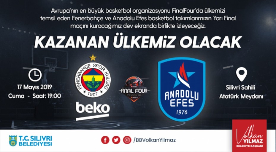 SİLİVRİ’DE FİNAL FOUR HEYECANI!