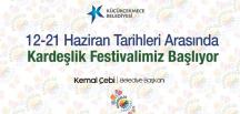 KÜÇÜKÇEKMECE’DE ‘’KARDEŞLİK FESTİVALİ’’ BAŞLIYOR