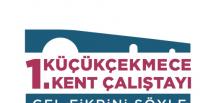 KÜÇÜKÇEKMECE’DE SÖZ KÜÇÜKÇEKMECELİLERİN  – 1. KÜÇÜKÇEKMECE KENT ÇALIŞTAYI BAŞLIYOR: GEL FİKRİNİ SÖYLE