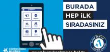 KÜÇÜKÇEKMECE BELEDİYESİ’NDE E-BELEDİYE DÖNEMİ: ‘BURADA HEP İLK SIRADASINIZ’