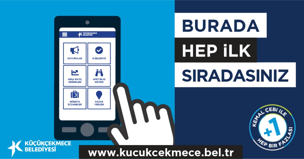 KÜÇÜKÇEKMECE BELEDİYESİ’NDE E-BELEDİYE DÖNEMİ: ‘BURADA HEP İLK SIRADASINIZ’