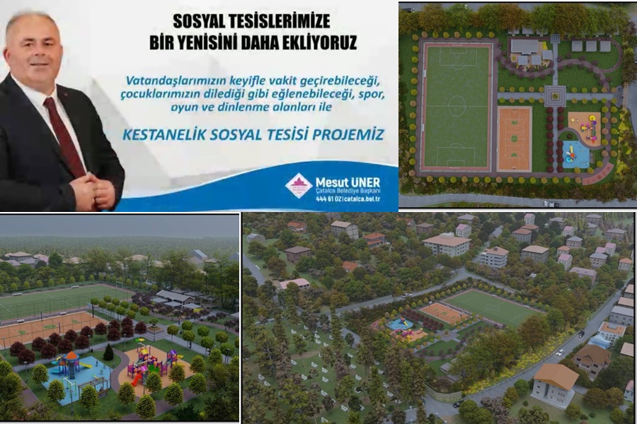 ÇATALCA İSTANBUL’UN SOSYAL TESİSLER İLÇESİ OLUYOR