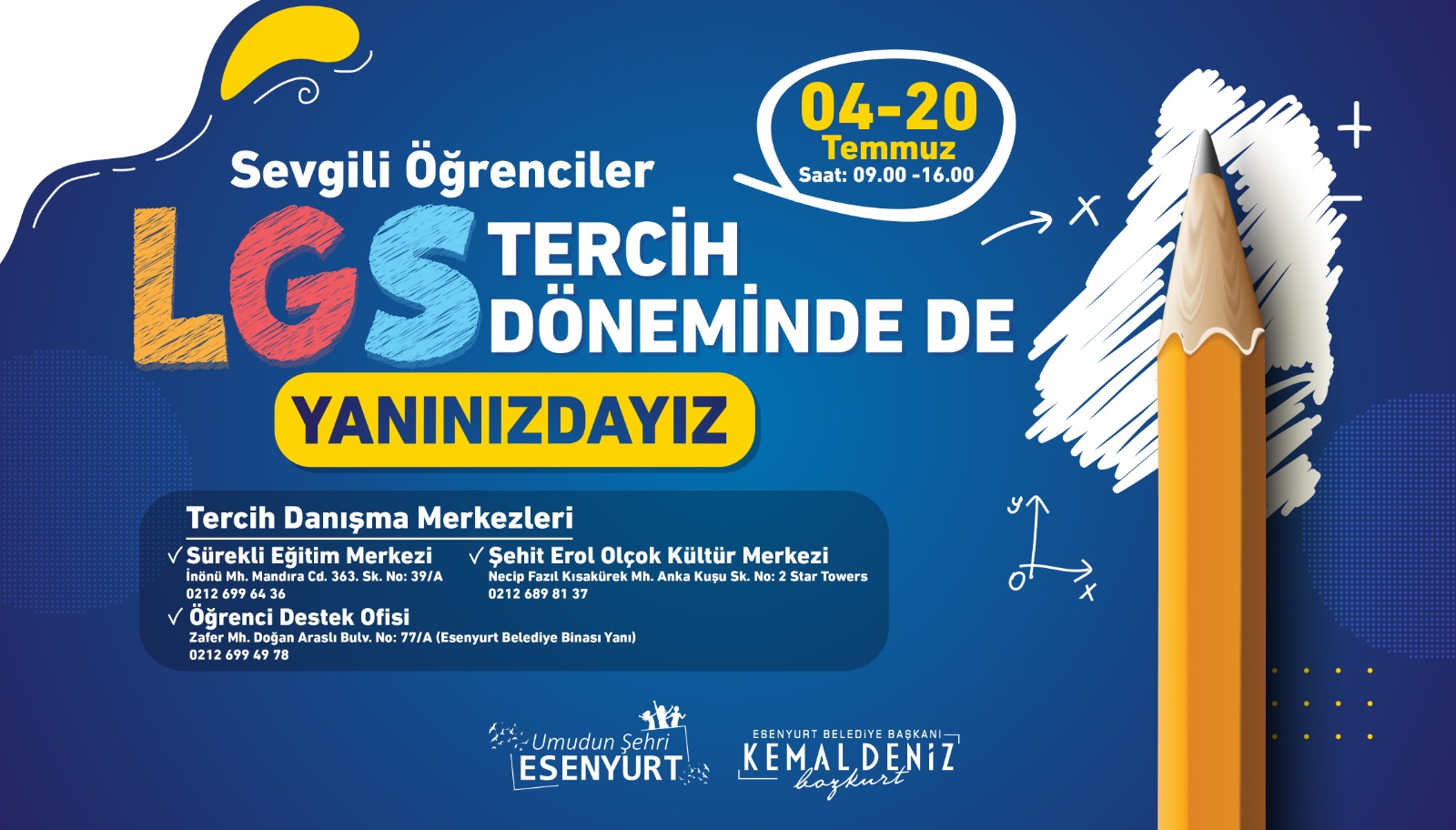 ESENYURT BELEDİYESİ TERCİH DÖNEMİNDE ÖĞRENCİLERİN YANINDA