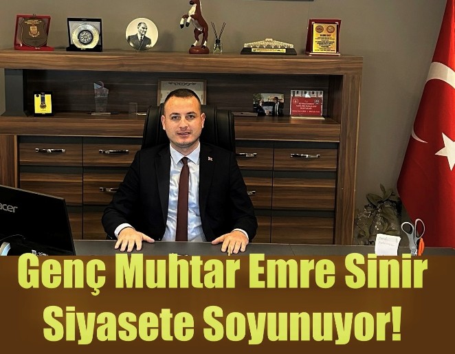 GENÇ MUHTAR SİYASETE SOYUNUYOR!
