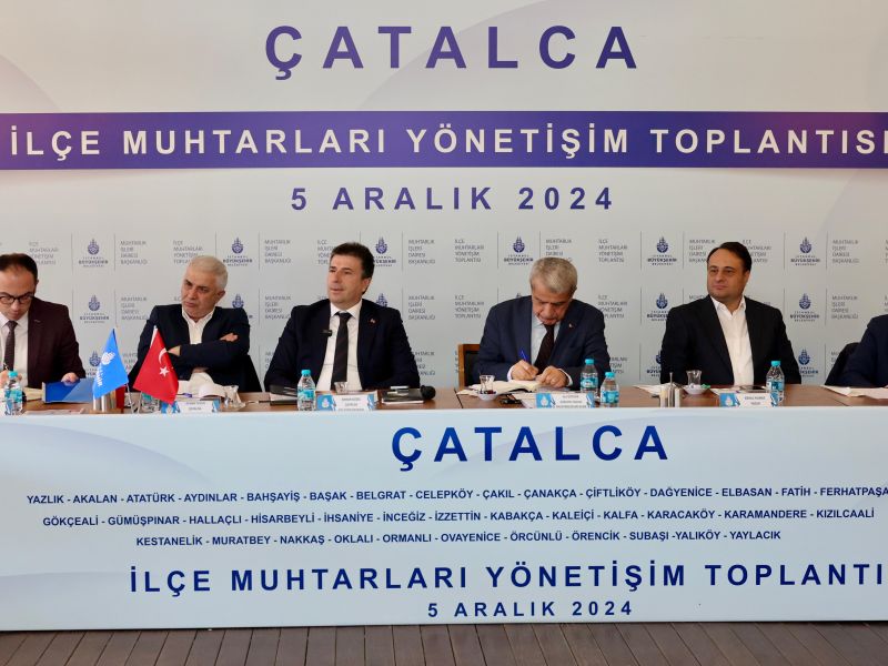 İBB “İLÇE MUHTARLARI YÖNETIŞIM TOPLANTISI” ÇATALCA’DA GERÇEKLEŞTI