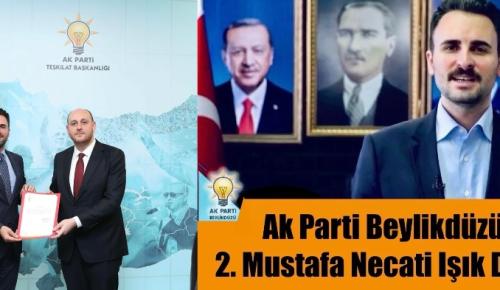 AK PARTİ BEYLİKDÜZÜ’NDE 2. MUSTAFA NECATİ IŞIK DÖNEMİ…