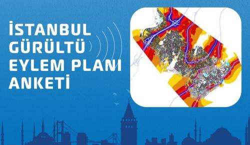 İBB GÜRÜLTÜ EYLEM PLANI ANKETİ YAYINDA