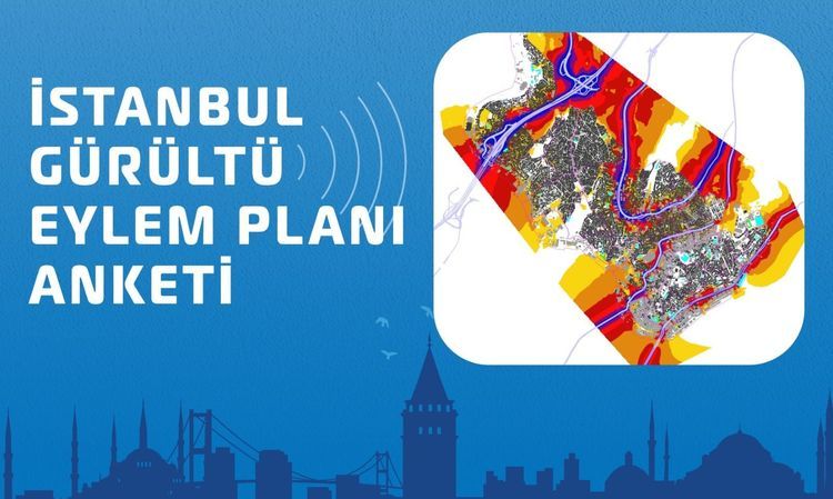 İBB GÜRÜLTÜ EYLEM PLANI ANKETİ YAYINDA