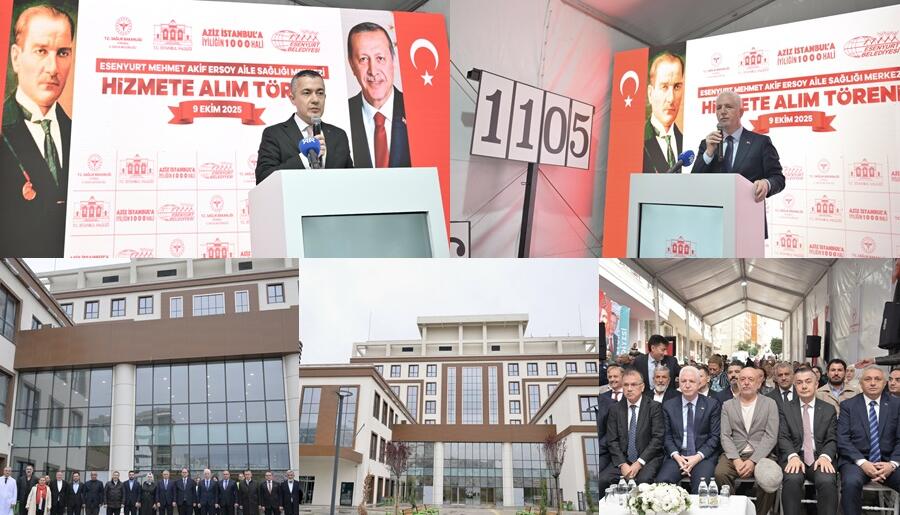 ESENYURT’TA SAĞLIK YATIRIMLARI HIZ KESMİYOR: MEHMET AKİF ERSOY AİLE SAĞLIĞI MERKEZİ HİZMETE AÇILDI