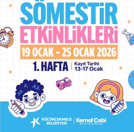 KÜÇÜKÇEKMECE’DE SÖMESTİR ETKİNLİKLERİ