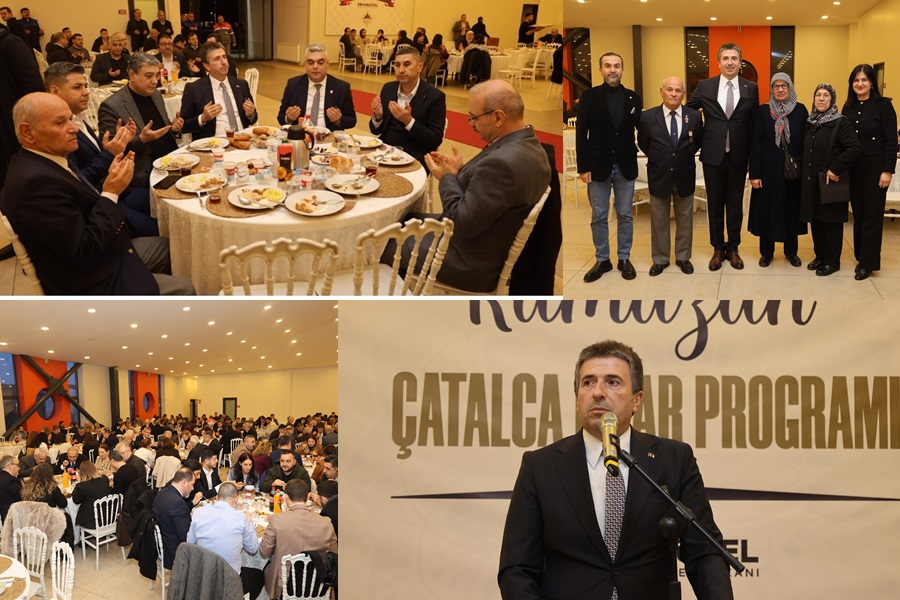 ÇATALCA’DA BİRLİK VE BERABERLİK PROTOKOL İFTARINDA BULUŞTU