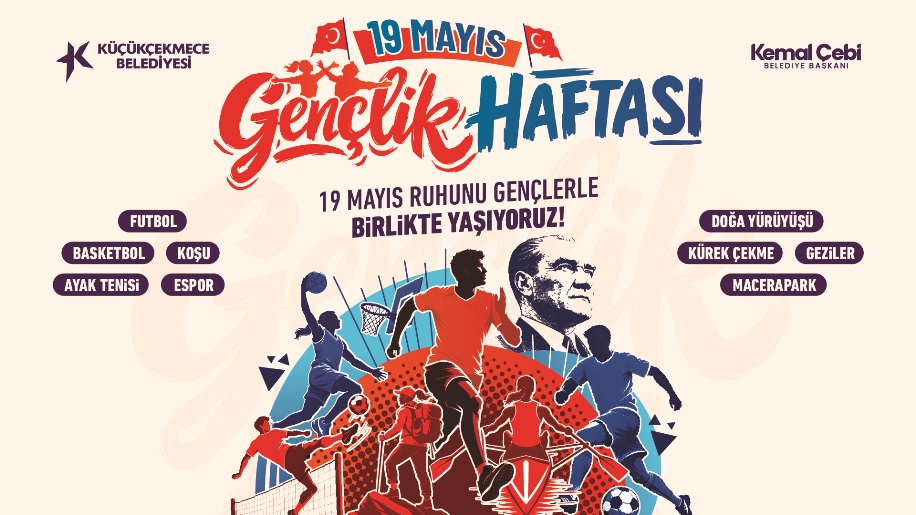 KÜÇÜKÇEKMECE’DE 19 MAYIS GENÇLİK HAFTASI ETKİNLİKLERİ BAŞLIYOR