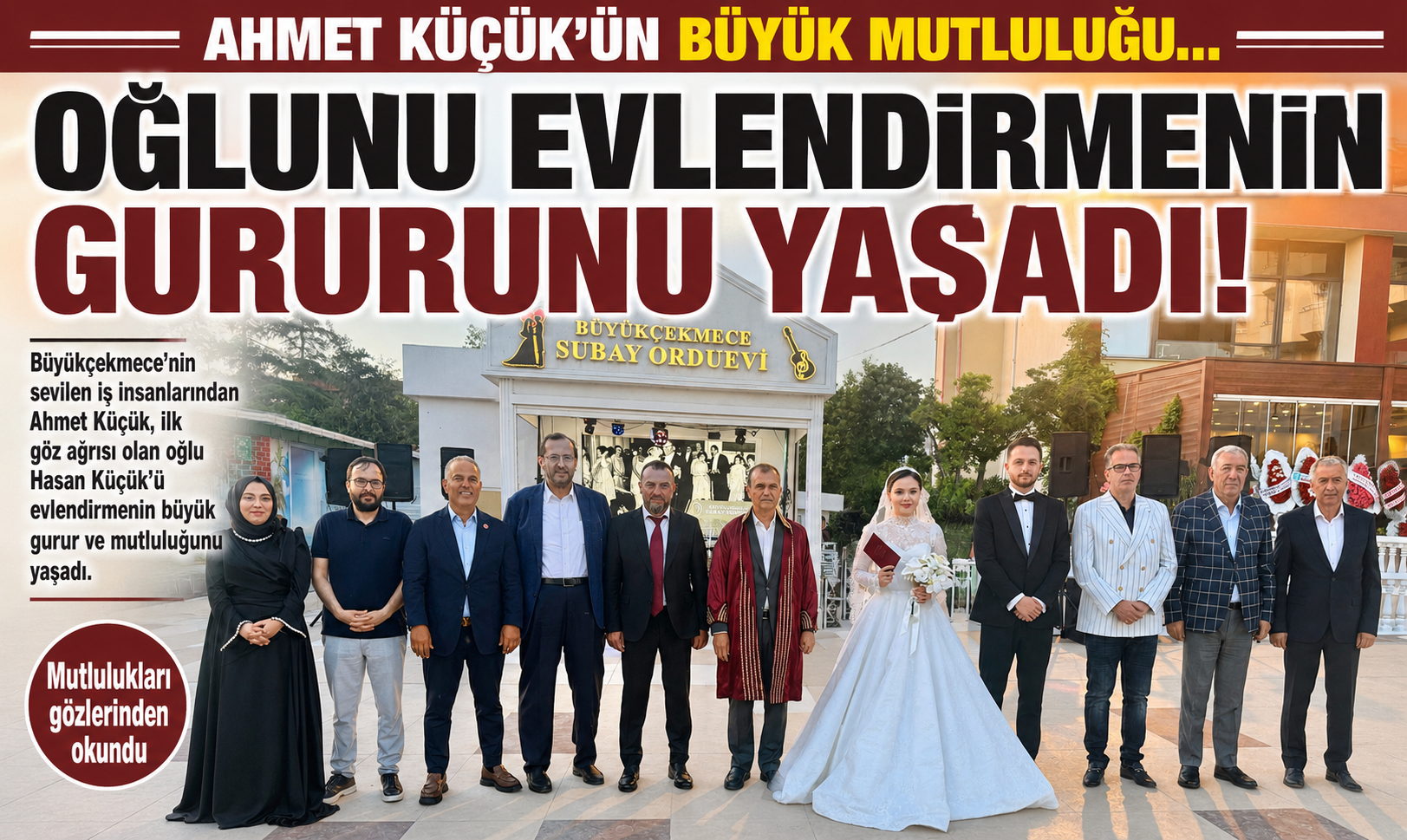 AHMET KÜÇÜK’ÜN BÜYÜK MUTLULUĞU…