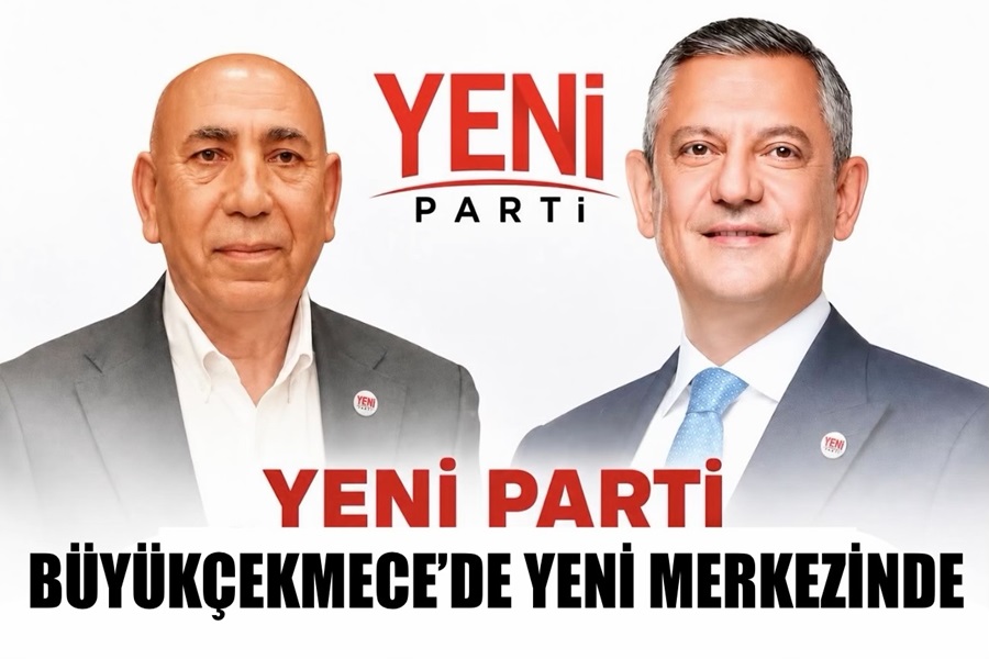 YENİ PARTİ BÜYÜKÇEKMECE’DE YENİ İLÇE MERKEZİYLE ÇALIŞMALARINI HIZLANDIRDI…
