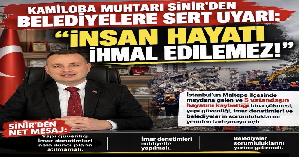 KAMİLOBA MUHTARI SİNİR’DEN BELEDİYELERE SERT UYARI: “İNSAN HAYATI İHMAL EDİLEMEZ!”